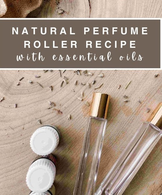 How to Make Your Own Natural Perfume with Essential Oils